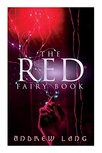 Stock image for The Red Fairy Book: The Classic Tales of Magic & Fantasy for sale by GreatBookPrices