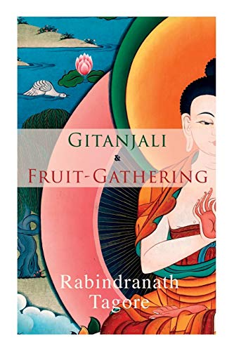 Stock image for Gitanjali & Fruit-Gathering: Poems & Verses under the Crimson Sky for sale by Book Deals