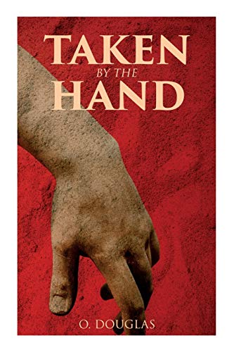 9788027340354: Taken by the Hand: Scottish Novel