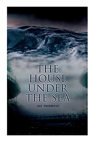 Beispielbild fr The House Under the Sea: Sea Adventure Novel zum Verkauf von Lucky's Textbooks