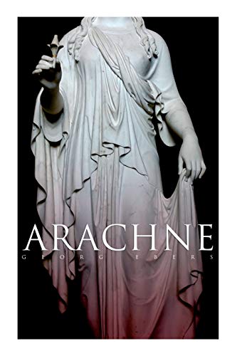 Stock image for Arachne: A Tale of Ancient Egypt (Historical Romance) for sale by Lucky's Textbooks