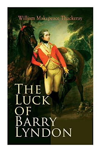 Imagen de archivo de The Luck of Barry Lyndon: The Luck of Barry Lyndon a la venta por GreatBookPrices