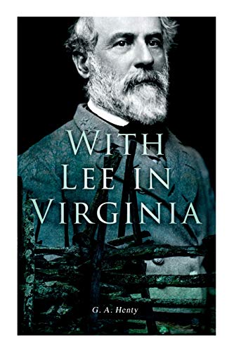 Imagen de archivo de With Lee in Virginia: Civil War Novel a la venta por GreatBookPrices