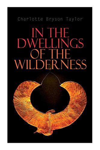 Stock image for In the Dwellings of the Wilderness: The Curse of an Egyptian Mummy (Horror & Supernatural Mystery) for sale by Lucky's Textbooks