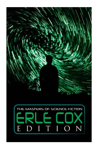 Beispielbild fr The Masters of Science Fiction - Erle Cox Edition: Out of the Silence, Fools' Harvest, The Missing Angel, Major Mendax Stories, The Gift of Venus. zum Verkauf von GreatBookPrices