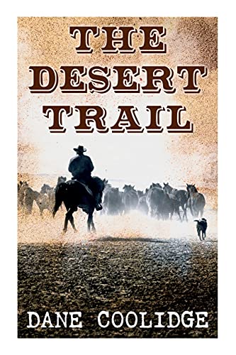 Beispielbild fr The Desert Trail: Western Novel zum Verkauf von Half Price Books Inc.