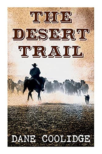 9788027341511: The Desert Trail: Western Novel