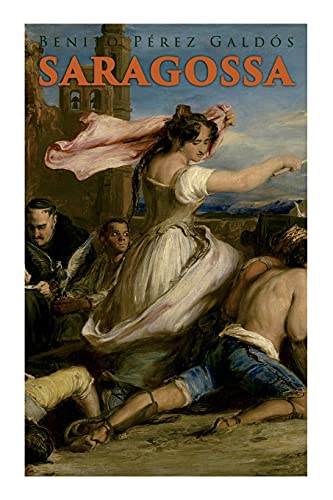 9788027341658: Saragossa: A Narrative of Spanish Valor (Historical Novel)
