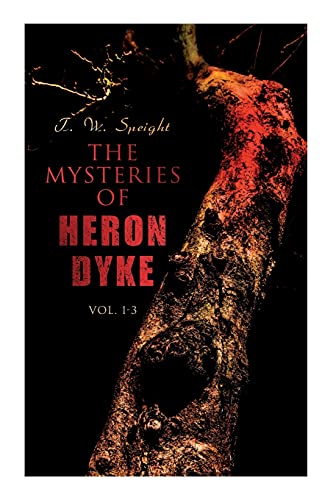 Imagen de archivo de The Mysteries of Heron Dyke (Vol. 1-3): A Novel of Incident a la venta por ThriftBooks-Atlanta