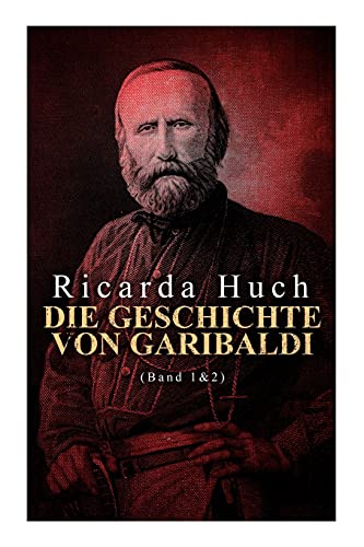 Stock image for Die Geschichte von Garibaldi (Band 1&2): Die Verteidigung Roms & Der Kampf um Rom for sale by ThriftBooks-Atlanta