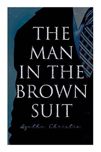 Beispielbild fr The Man in the Brown Suit zum Verkauf von AwesomeBooks