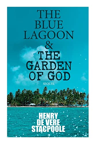 9788027342273: The Blue Lagoon / the Garden of God