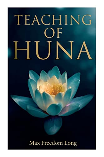 Beispielbild fr Teaching of Huna: The Secret Science Behind Miracles & Self-Suggestion zum Verkauf von GreatBookPrices