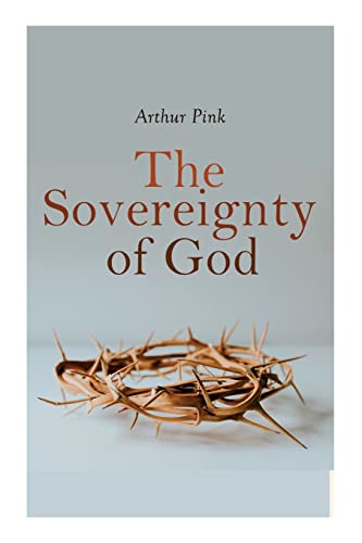 Imagen de archivo de The Sovereignty of God: Religious Classic a la venta por PlumCircle