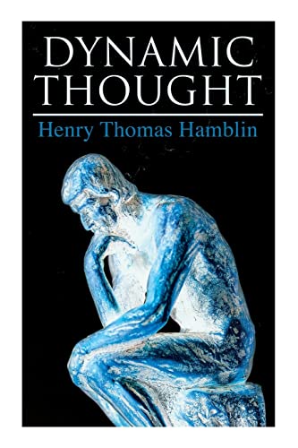 Stock image for Dynamic Thought: Harmony, Health, Success through the Power of Right Thinking for sale by GreatBookPrices
