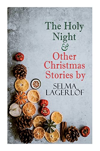 Beispielbild fr The Holy Night and Other Christmas Stories by Selma Lagerl?f zum Verkauf von PBShop.store US
