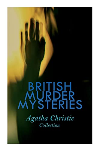 Stock image for BRITISH MURDER MYSTERIES - Agatha Christie Collection: The Man in the Brown Suit, The Secret Adversary, The Murder on the Links, Hercule Poirot's Cases for sale by GF Books, Inc.