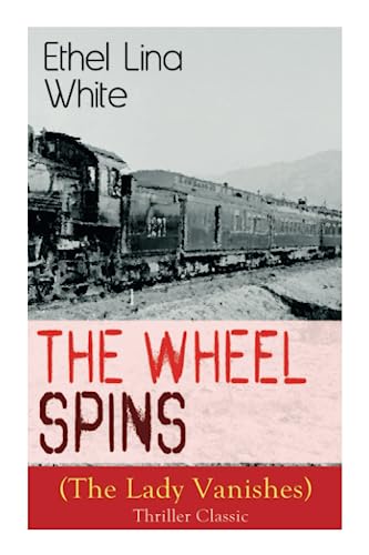 Stock image for The Wheel Spins (The Lady Vanishes) - Thriller Classic for sale by PBShop.store US