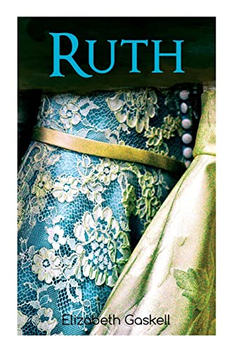 9788027344185: Ruth: Victorian Romance Classic, with Author's Biography