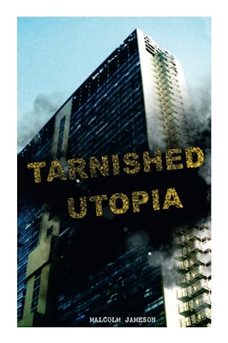 Stock image for Tarnished Utopia: Time Travel Dystopian Classic for sale by Chiron Media