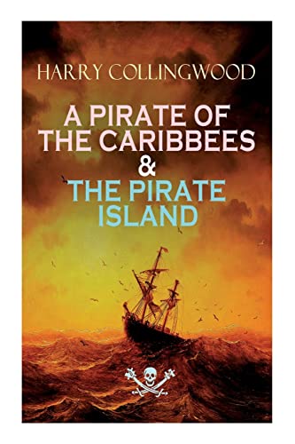 9788027344673: A PIRATE OF THE CARIBBEES & THE PIRATE ISLAND: 9