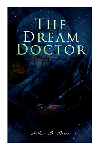 9788027344888: The Dream Doctor: Detective Craig Kennedy Mystery Novel