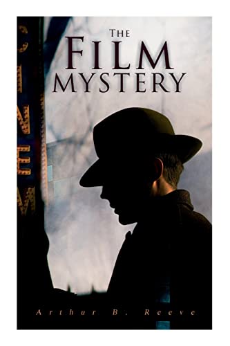 Stock image for The Film Mystery: Detective Craig Kennedy's Case for sale by HPB-Emerald