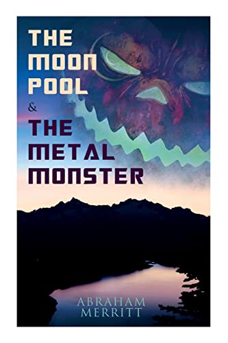 9788027344994: The Moon Pool & the Metal Monster: Science Fantasy Novels