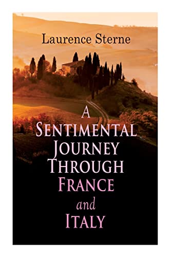 Beispielbild fr A Sentimental Journey Through France and Italy: Autobiographical Novel zum Verkauf von GreatBookPrices