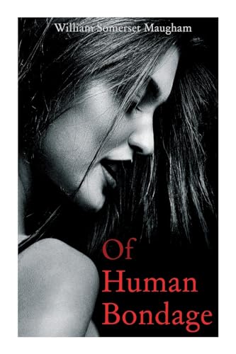 Beispielbild fr Of Human Bondage: Autobiographical Novel zum Verkauf von GreatBookPrices