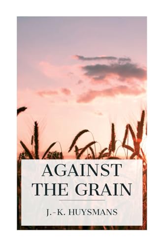 Imagen de archivo de Against the Grain a la venta por GreatBookPrices