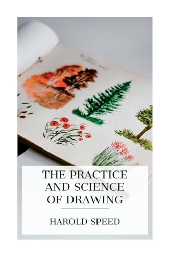 Stock image for The Practice and Science of Drawing for sale by California Books