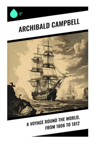 9788028342425: A Voyage Round the World, from 1806 to 1812
