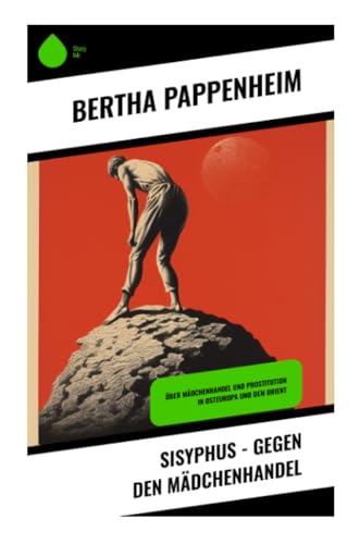 9788028345846: Sisyphus - Gegen den Mdchenhandel: ber Mdchenhandel und Prostitution in Osteuropa und dem Orient