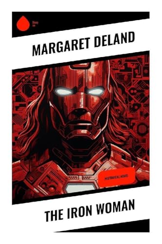 Beispielbild fr The Iron Woman : Historical Novel zum Verkauf von Smartbuy