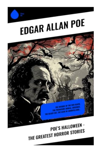 Stock image for Poe's Halloween - The Greatest Horror Stories : The Masque of the Red Death, The Premature Burial, Berenice, The Black Cat, The Cask of Amontillado. for sale by AHA-BUCH GmbH