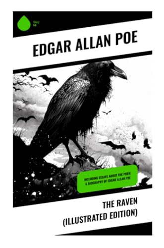 Stock image for The Raven (Illustrated Edition) : Including Essays about the Poem & Biography of Edgar Allan Poe for sale by Smartbuy