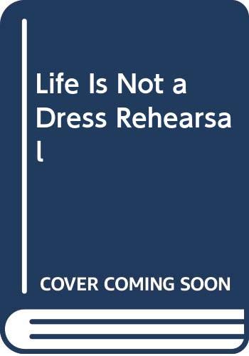 9788054635508: Life is Not a Dress Rehearsal