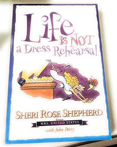 Imagen de archivo de Life Is Not a Dress Rehearsal a la venta por ThriftBooks-Atlanta