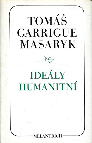 9788070230367: Idely humanitn/Problm malho nroda/Demokratism v politice (Vybran spisy T.G.M)