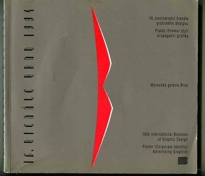 Stock image for 16. Bienale Brno 1994. 16. mezinarodni bienale grafickeho designu: Plakat / firemni styl / propagacni grafika. 16th International Biennale of Graphic Design: Poster / Corporate Identity / Advertising Graphics for sale by Mullen Books, ABAA