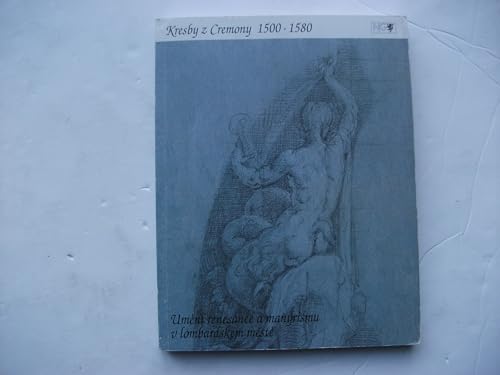 Imagen de archivo de Drawings from Cremona 1500-1580. The Art of the Renaissance and Mannerism in the Lombard City a la venta por Mullen Books, ABAA