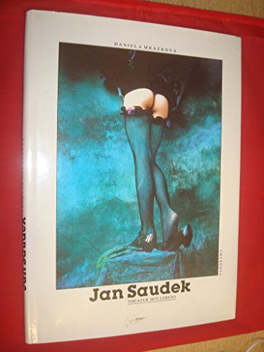 Jan Saudek: Theatre of Life (9788070381519) by Mrazkova, Daniela & Saudek, Jan