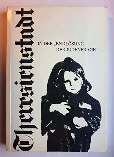 Beispielbild fr Theresienstadt in der "Endlsung der Judenfrage" zum Verkauf von medimops