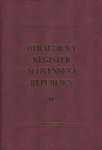 Stock image for Heraldicky register Slovenskej republiky II [The Heraldic Register of the Slovak Republic] for sale by CARDINAL BOOKS  ~~  ABAC/ILAB