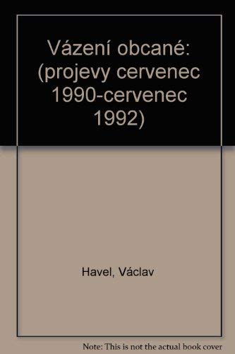 Stock image for Va?z?eni? obc?ane?: Projevy c?ervenec 1990-c?ervenec 1992 (Czech Edition) for sale by A Squared Books (Don Dewhirst)
