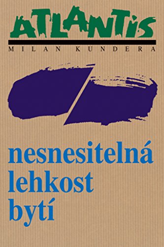 Nesnesitelná lehkost bytí - Czeck language - Milan Kundera