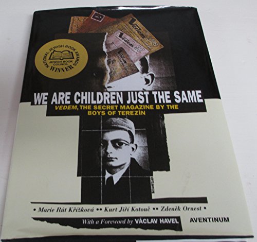 Stock image for We Are Children Just the Same: Vedem, the Secret Magazine by the Boys of Terezin for sale by Adagio Books