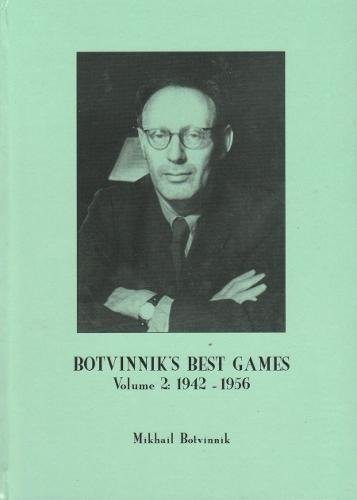 Beispielbild fr Botvinnik's Best Games: Volume 2: 1942-1956 zum Verkauf von KUNSTHAUS-STUTTGART