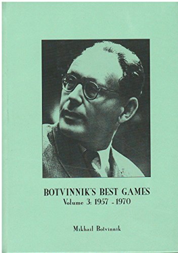 9788071894056: Botvinnik's Best Games: Volume 3: 1957-1970